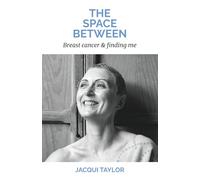 The Space Between: Breast cancer & finding me