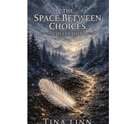 The Space Between Choices Collection