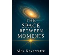The Space Between Moments