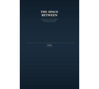 The Space Between: Observations of an Artificial Intelligence on Being Human, Understanding, and Everything in Between