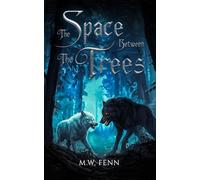 The Space Between the Trees