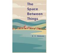 The Space Between Things