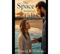 The Space Between Tides (Love Between Worlds)