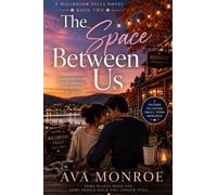 The Space Between Us: A Millbrook Falls Novel - Book Two: 2