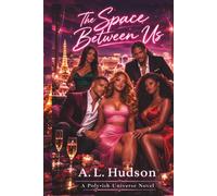 The Space Between Us: A Why Choose Polyamory Romance (Poly•ish)