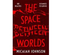 The Space Between Worlds : The #1 smash-hit Sunday Times bestseller!