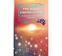 The Space Captain’s Log: A Narrative Journaling Experience