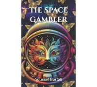 The Space Gambler: 2 (The Ancient Astronaut)