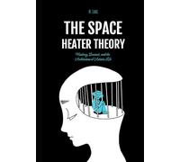 The Space Heater Theory: A Memoir of Autistic Burnout, Masking, and Self-Reclamation