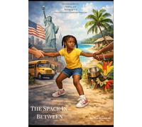 The Space In Between: Reclaiming Identity, Healing, and Belonging as a First-Generation Caribbean American