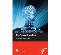 The Space Invaders: Macmillan Reader, Intermediate Level (Macmillan Reader) (Macmillan Readers 2008)