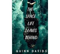 The Space Life Leaves Behind (The Shadows and Sunshine Chronicles)