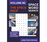 The Space Race Large Print Word Search: Into The Cosmos Series Vol 2: From Sputnik to Starship - Apollo, Shuttle, ISS, SpaceX and the Race to Mars