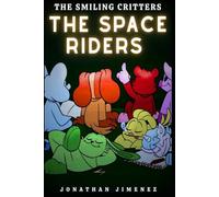 The Space Riders (The Smiling Critters)