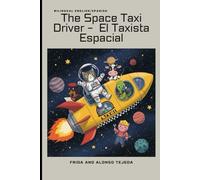 The Space Taxi Driver / El taxista Espacial