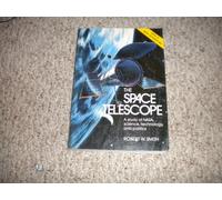 The Space Telescope: A Study of Nasa, Science, Technology, and Politics