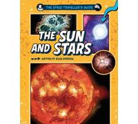 The Space Traveller's Guide: The Sun and Stars