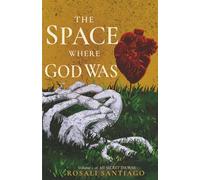 The space where God was: My Secret Thorns, Volume 2