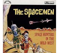 The Spacemen - The Spacemen - Space Hunters In The Wild West