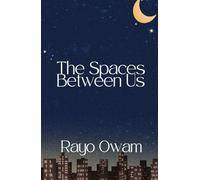 The Spaces Between Us