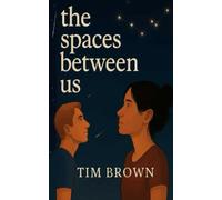 The Spaces Between Us