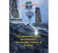 The Spaceship Moon Documentary - The Enigma, Theory & Science