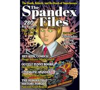 The Spandex Files: The Death, Rebirth and Re-Death of Comic Book Heroes