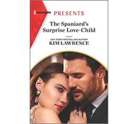 The Spaniard's Surprise Love-Child (Harlequin Presents: Passion in Paradise)