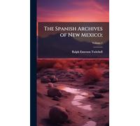 The Spanish Archives of New Mexico;