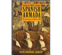 The Spanish Armada: The Experience of War in 1588