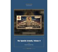The Spanish Armada, Volume II: 2 (Global Navies Classics)