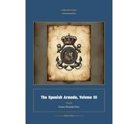 The Spanish Armada, Volume III: 3 (Global Navies Classics)