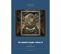 The Spanish Armada, Volume VI: 6 (Global Navies Classics)