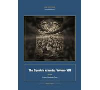 The Spanish Armada, Volume VIII: 8 (Global Navies Classics)