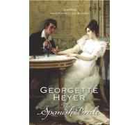 The Spanish Bride by Georgette Heyer (2005-06-02)