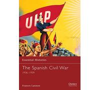 The Spanish Civil War: 1936-1939: 37 (Essential Histories)