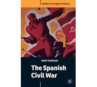 The Spanish Civil War: 29 (Studies in European History)