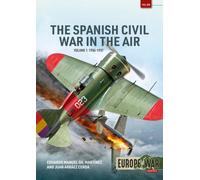 The Spanish Civil War in the Air Volume 1 : 1936-1937
