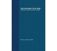 The Spanish Civil War: Origins, Course and Outcomes: 7 (Twentieth Century Wars)