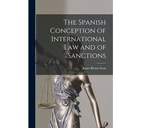 The Spanish Conception of International Law and of Sanctions