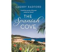 The Spanish Cove: Escape to Spain with this heartwarming summer romance!