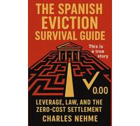 The Spanish Eviction Survival Guide: Leverage, Law, and the Zero-Cost Settlement (True Story)