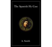 The Spanish Fly Case