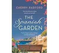 The Spanish Garden : Escape to sunny Spain with this absolutely gorgeous and unputdownable summer romance!