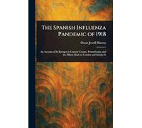 The Spanish Influenza Pandemic of 1918