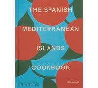 The Spanish Mediterranean Islands Cookbook – Phaidon Press