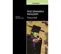 The Spanish Tragedy (Revels Student Edition): Thomas Kyd: 0001