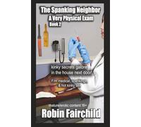 The Spanking Neighbor 2: A Very Physical Exam