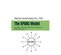The SPARC Model: Building a Housing Continuum That Moves People Forward