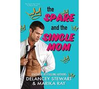 The Spare and the Single Mom: 1 (The Royals of Sailfish Banks)